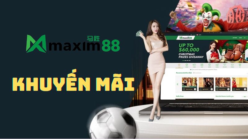 Khuyến Mãi MAXIM88 